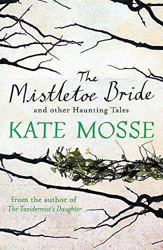 The Mistletoe Bride and Other Haunting Tales