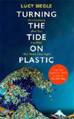 Turning the Tide on Plastic: How Humanity (And You) Can Make Our Globe Clean Again