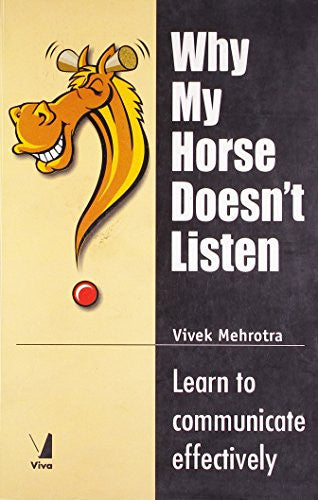 Why My Horse Doesn't Listen - Learn to communicate effectively