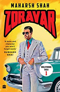 Zoravar: Book One in the Bollywood Saga