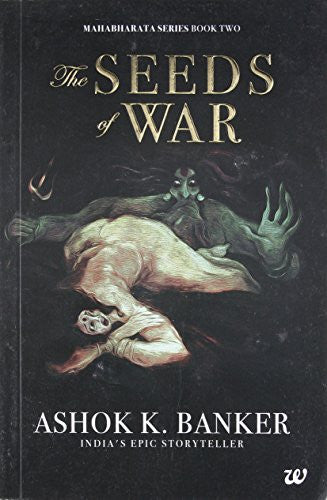 The Seeds of War (Mahabharata #2)