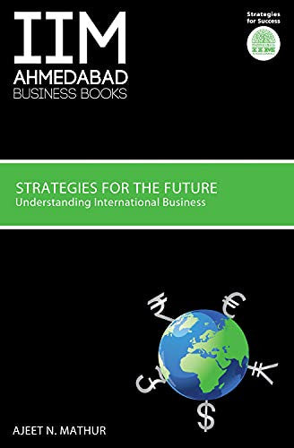 Strategies for the Future: Understanding International Business