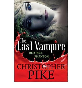 Red Dice and Phantom (The Last Vampire, #3-4)