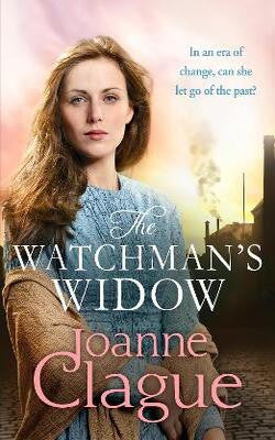 The Watchman's Widow: A dramatic and emotional Northern historical novel (The Sheffield Sagas)