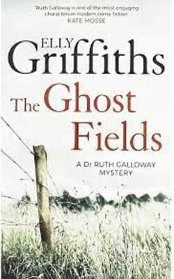 The Ghost Fields (Ruth Galloway, #7)