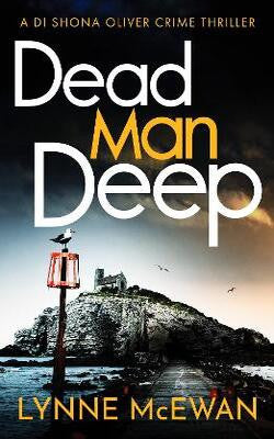 Dead Man Deep (Det. Shona Oliver #2)