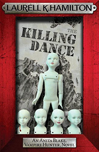 The Killing Dance (Anita Blake, Vampire Hunter, #6)