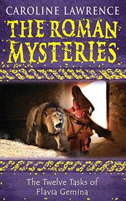 The Twelve Tasks of Flavia Gemina (The Roman Mysteries)